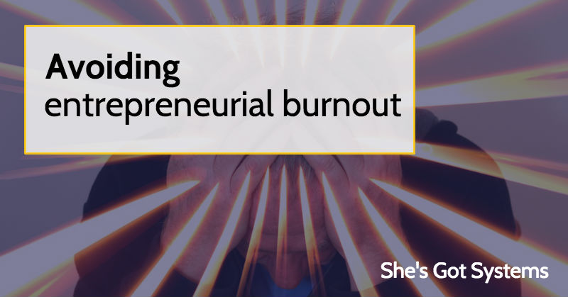 Avoiding entrepreneurial burnout