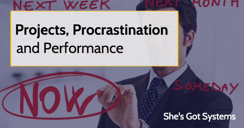 Projects, Procrastination and Performance