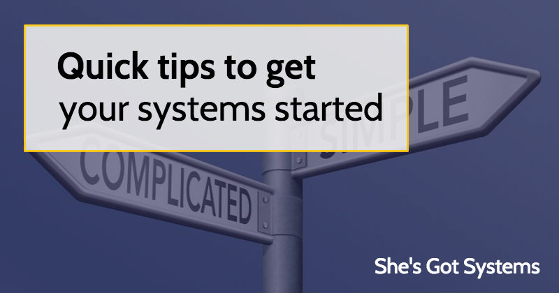 Quick tips to get your systems started