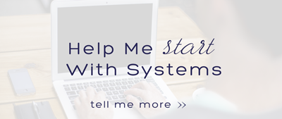 Help me start with systems - She Got Systems blog