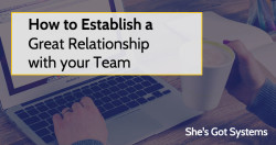 How to Establish a Great Relationship with your Team