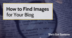 How to Find Images for Your Blog