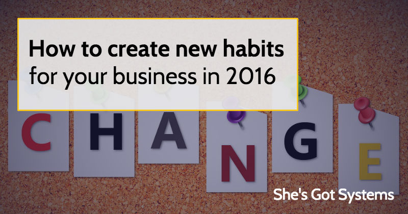 How to create new habits for your business in 2016