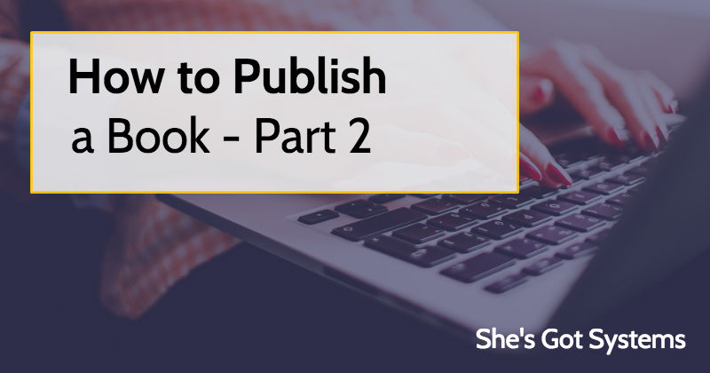 How to Publish a Book – Part 2