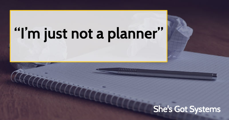 “I’m just not a planner”