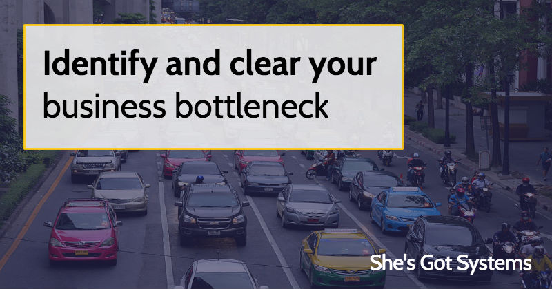 Identify and clear your business bottleneck