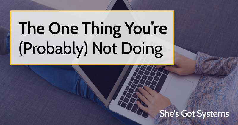 The One Thing You’re (Probably) Not Doing