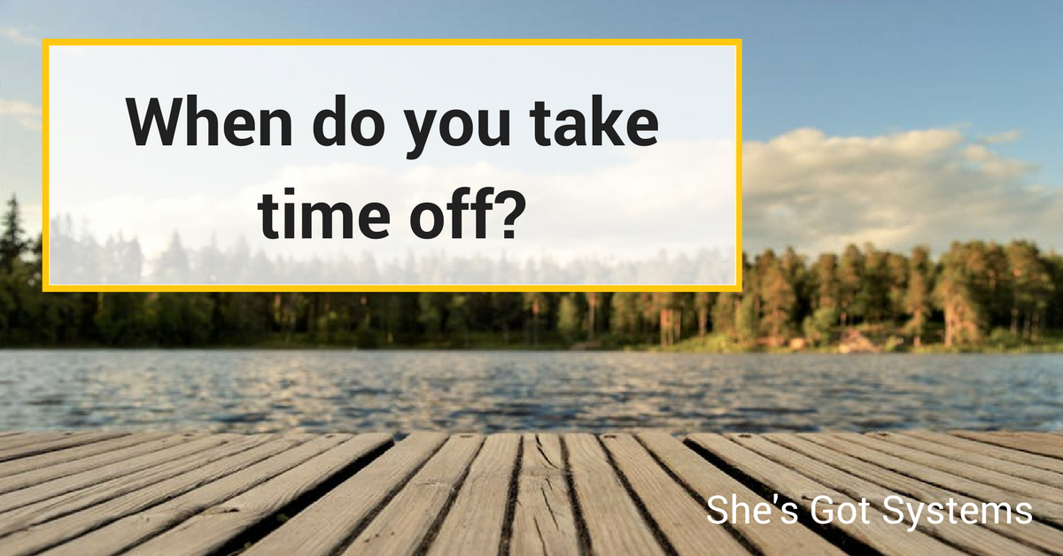 When do you take time off?