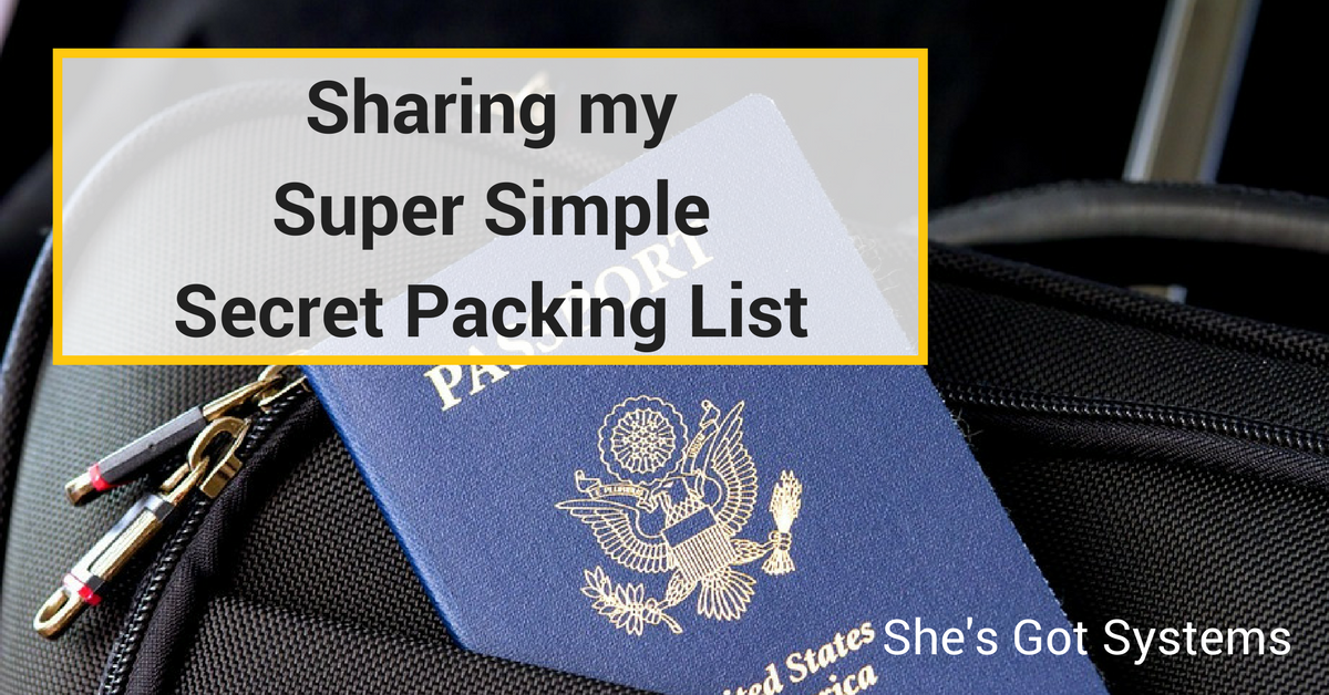 Sharing my Super Simple Secret Packing List