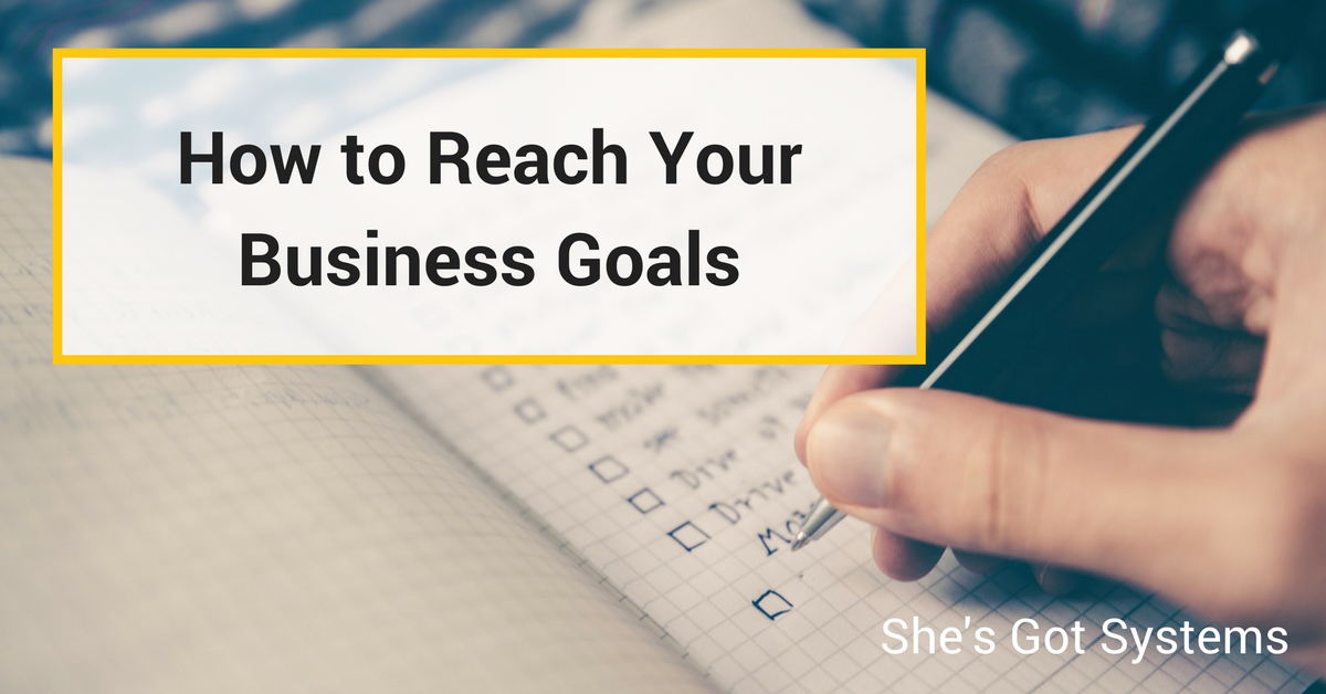 How to Reach Your Business Goals