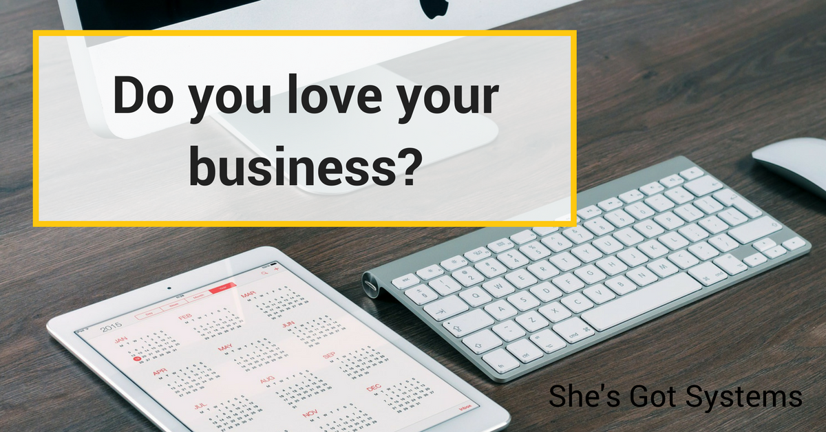 Do you love your business?