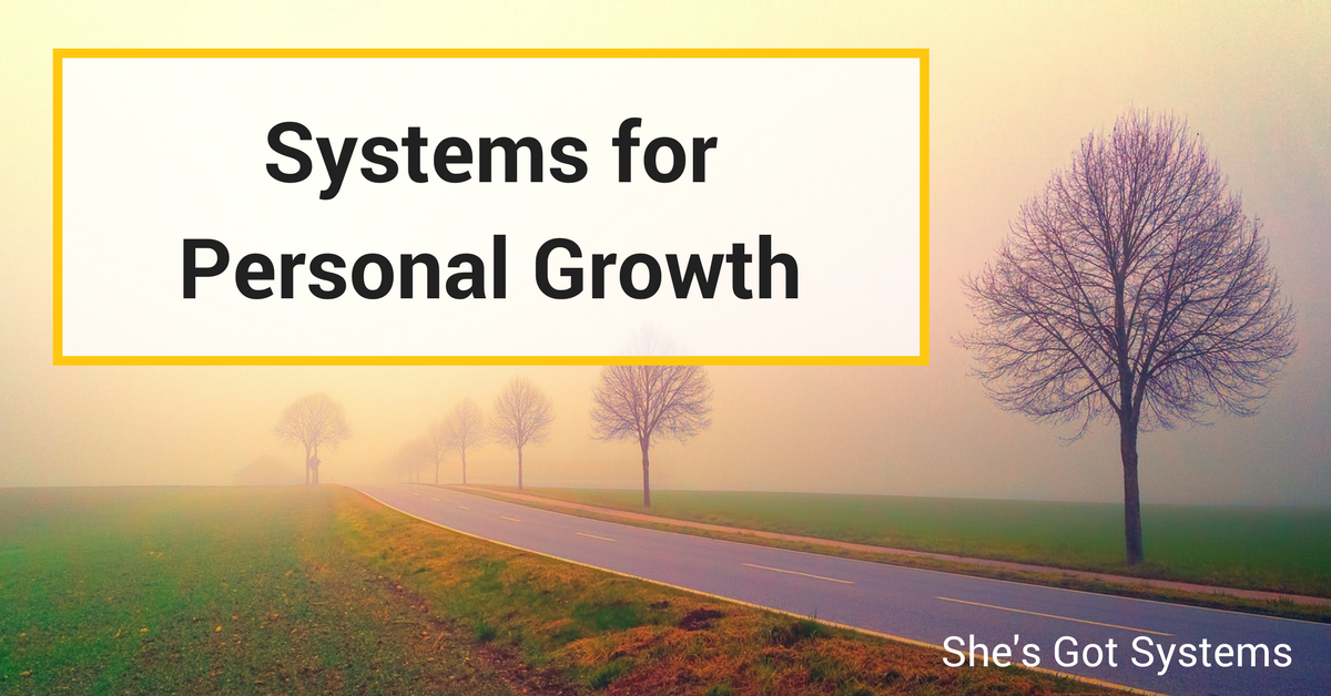 Systems for Personal Growth