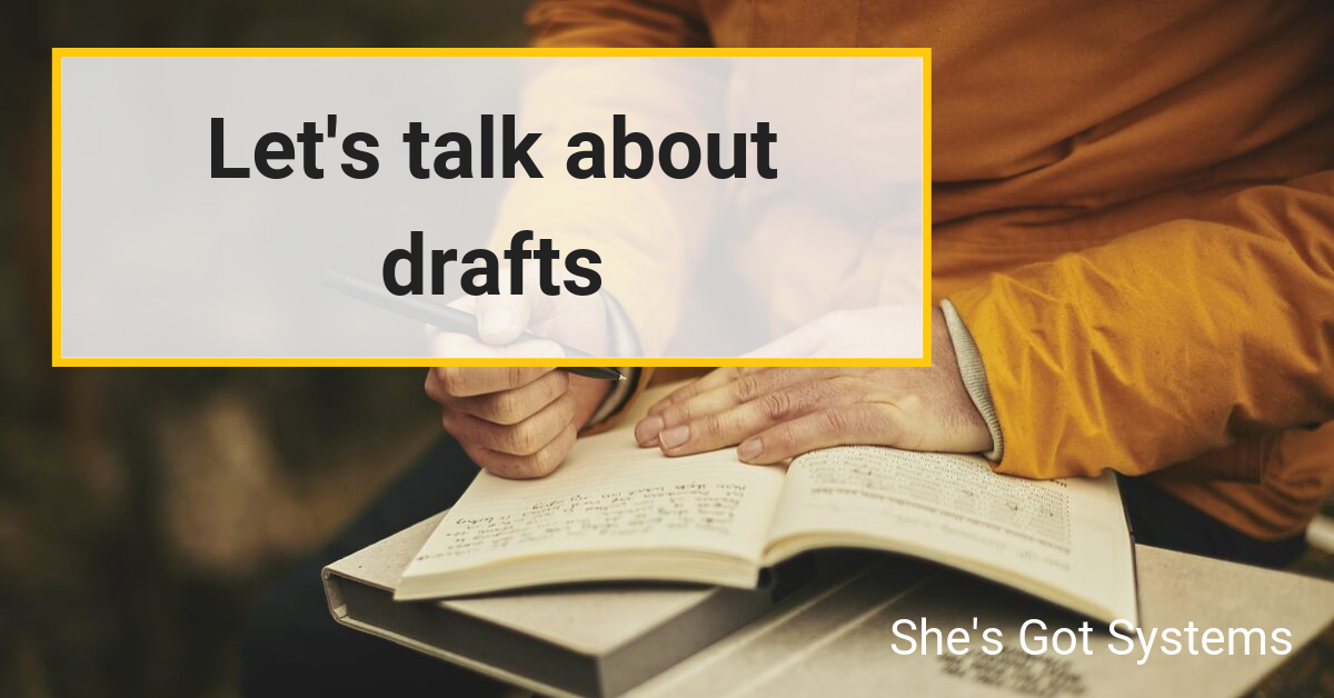 Let’s talk about drafts